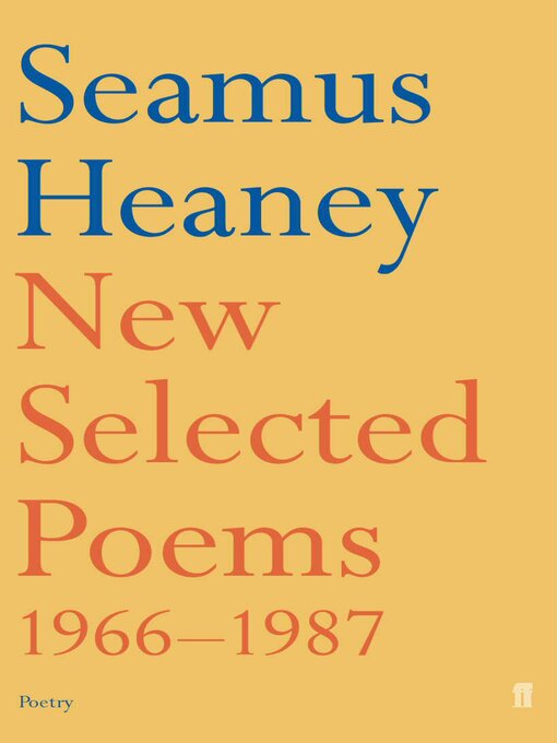 Title details for New and Selected Poems by Seamus Heaney - Wait list